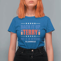 Back It Up Terry Put It In Reverse Oh Lawd T Shirt For Women Funny 4th of July Fireworks Patriotic