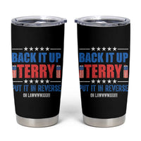 Back It Up Terry Put It In Reverse Oh Lawd Tumbler Cup Funny 4th of July Fireworks Patriotic