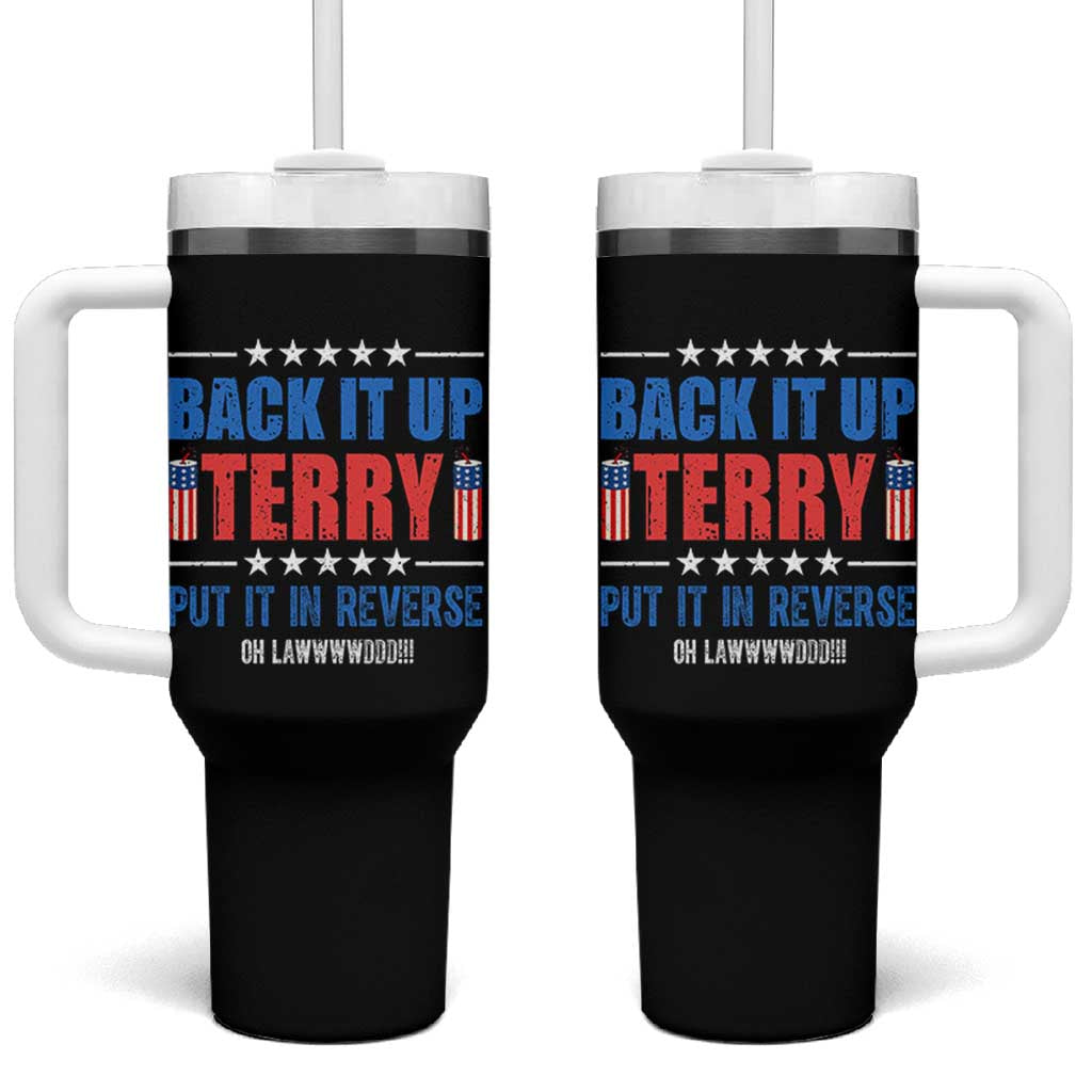 Back It Up Terry Put It In Reverse Oh Lawd Tumbler With Handle Funny 4th of July Fireworks Patriotic