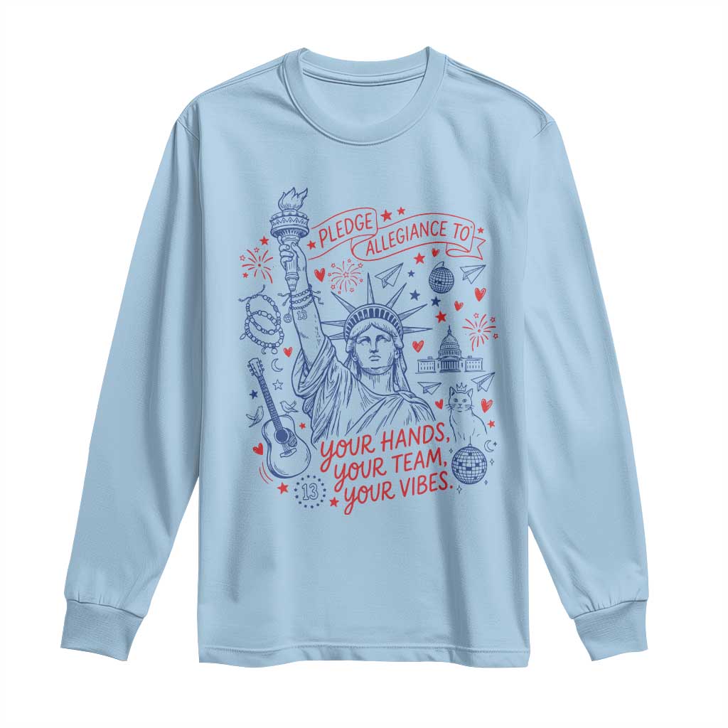 Pledge Allegiance To Your Hands Team Vibes Long Sleeve Shirt Statue of Liberty Doodle Americana Graphic