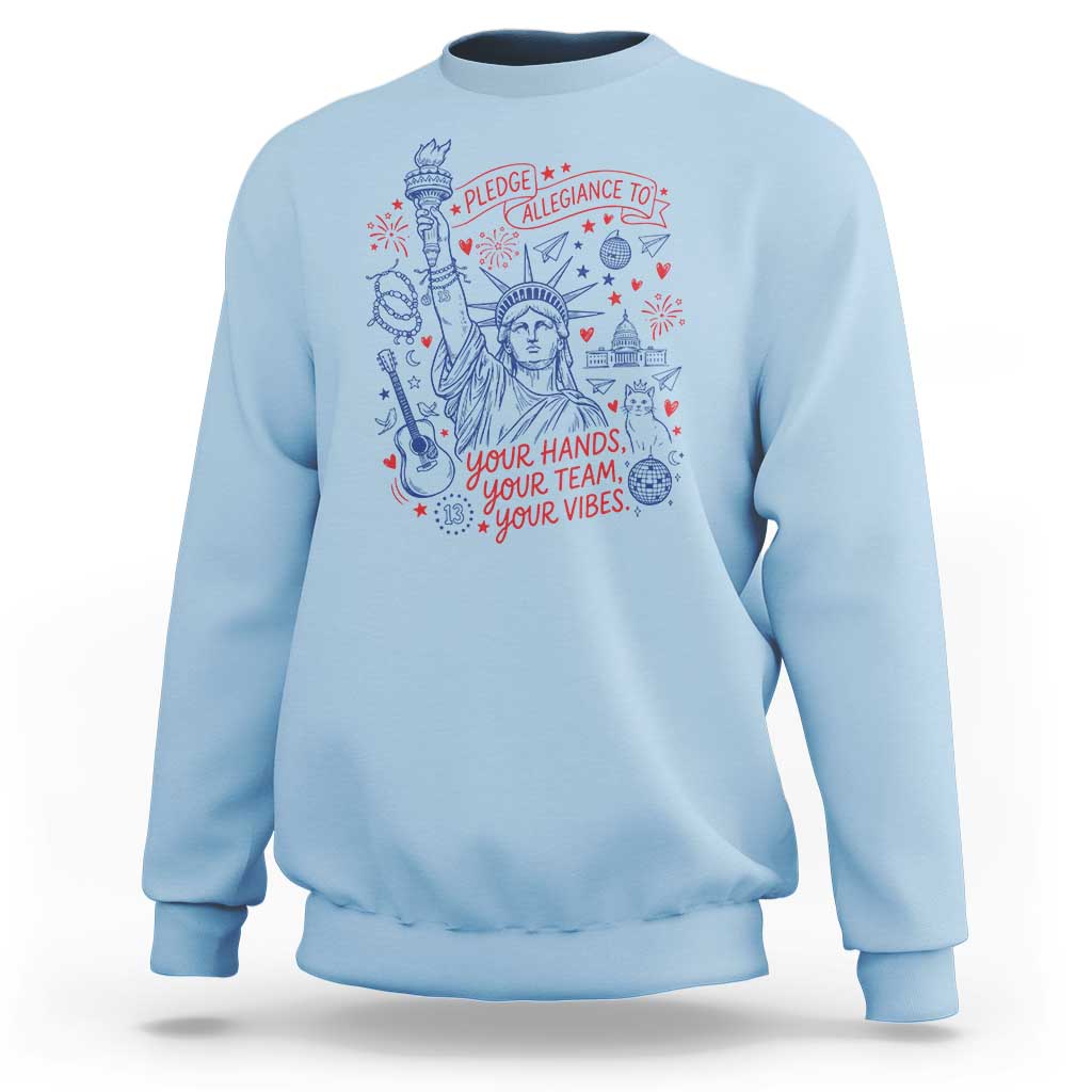 Pledge Allegiance To Your Hands Team Vibes Sweatshirt Statue of Liberty Doodle Americana Graphic