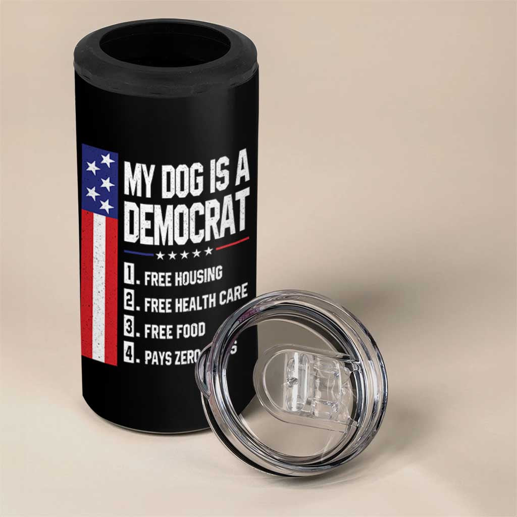 My Dog Is A Democrat Funny Conservative Humor 4 in 1 Can Cooler Tumbler Dog Owner Joke Political Satire