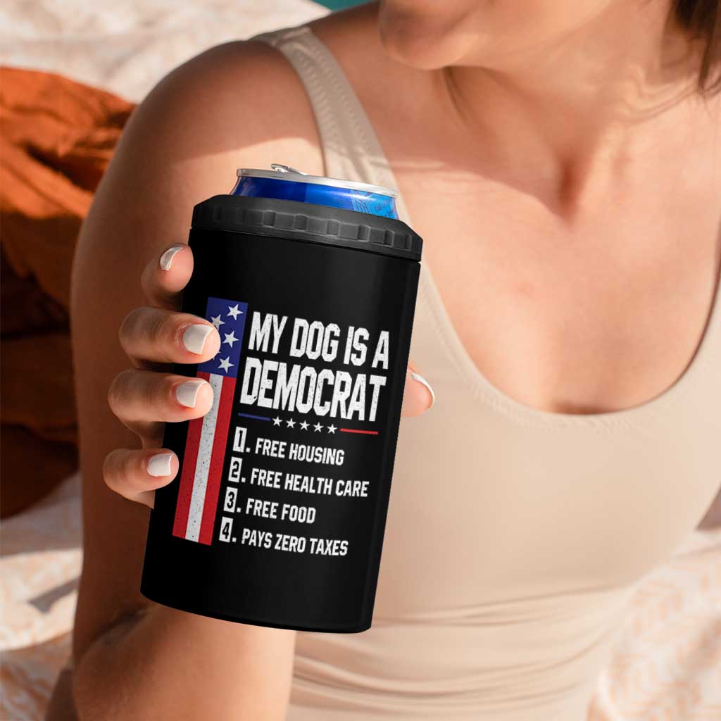 My Dog Is A Democrat Funny Conservative Humor 4 in 1 Can Cooler Tumbler Dog Owner Joke Political Satire