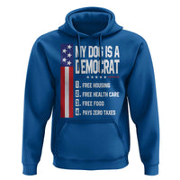 My Dog Is A Democrat Funny Conservative Humor Hoodie Dog Owner Joke Political Satire