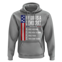 My Dog Is A Democrat Funny Conservative Humor Hoodie Dog Owner Joke Political Satire