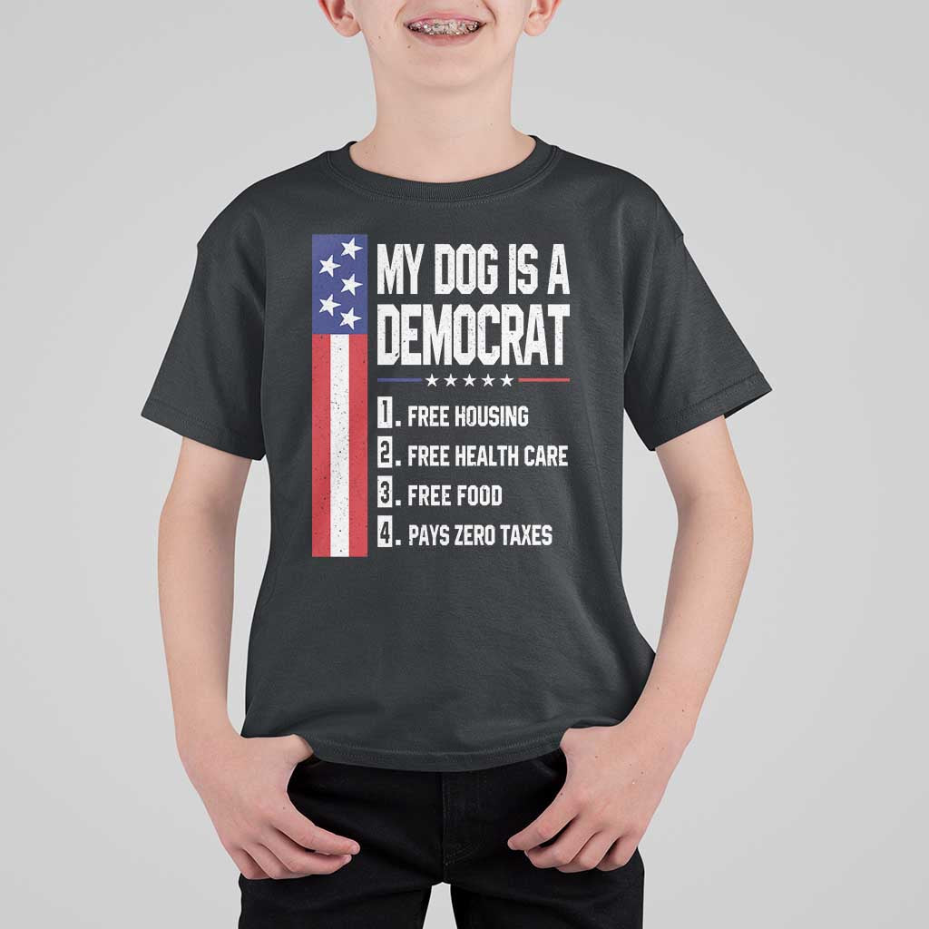 My Dog Is A Democrat Funny Conservative Humor T Shirt For Kid Dog Owner Joke Political Satire