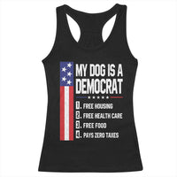 My Dog Is A Democrat Funny Conservative Humor Racerback Tank Top Dog Owner Joke Political Satire