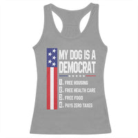My Dog Is A Democrat Funny Conservative Humor Racerback Tank Top Dog Owner Joke Political Satire