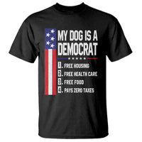 My Dog Is A Democrat Funny Conservative Humor T Shirt Dog Owner Joke Political Satire