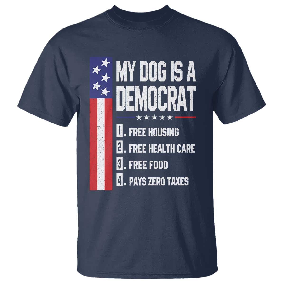 My Dog Is A Democrat Funny Conservative Humor T Shirt Dog Owner Joke Political Satire