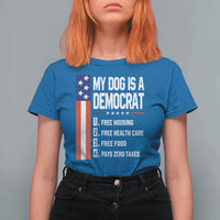 My Dog Is A Democrat Funny Conservative Humor T Shirt For Women Dog Owner Joke Political Satire