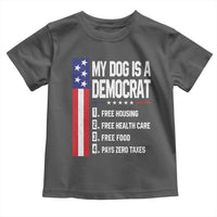 My Dog Is A Democrat Funny Conservative Humor Toddler T Shirt Dog Owner Joke Political Satire