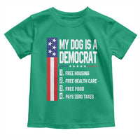 My Dog Is A Democrat Funny Conservative Humor Toddler T Shirt Dog Owner Joke Political Satire