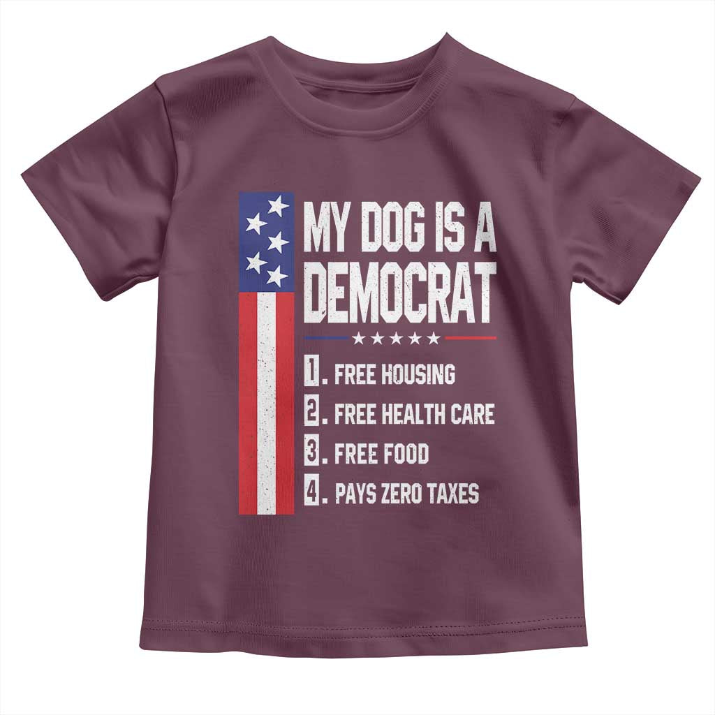 My Dog Is A Democrat Funny Conservative Humor Toddler T Shirt Dog Owner Joke Political Satire