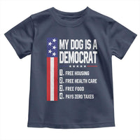 My Dog Is A Democrat Funny Conservative Humor Toddler T Shirt Dog Owner Joke Political Satire