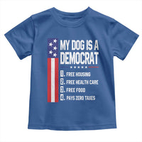 My Dog Is A Democrat Funny Conservative Humor Toddler T Shirt Dog Owner Joke Political Satire