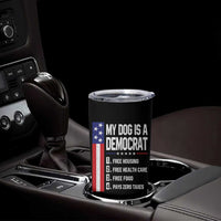 My Dog Is A Democrat Funny Conservative Humor Tumbler Cup Dog Owner Joke Political Satire