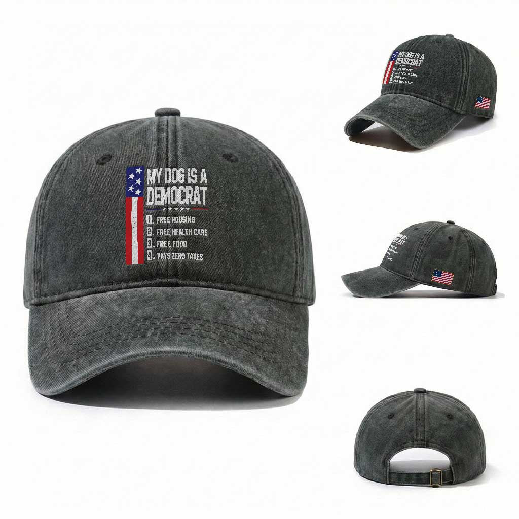 My Dog Is A Democrat Funny Conservative Humor Washed Cotton Baseball Cap Dog Owner Joke Political Satire