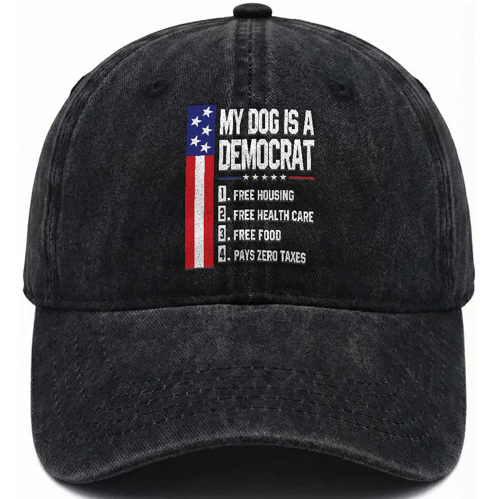 My Dog Is A Democrat Funny Conservative Humor Washed Cotton Baseball Cap Dog Owner Joke Political Satire