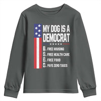 My Dog Is A Democrat Funny Conservative Humor Youth Sweatshirt Dog Owner Joke Political Satire