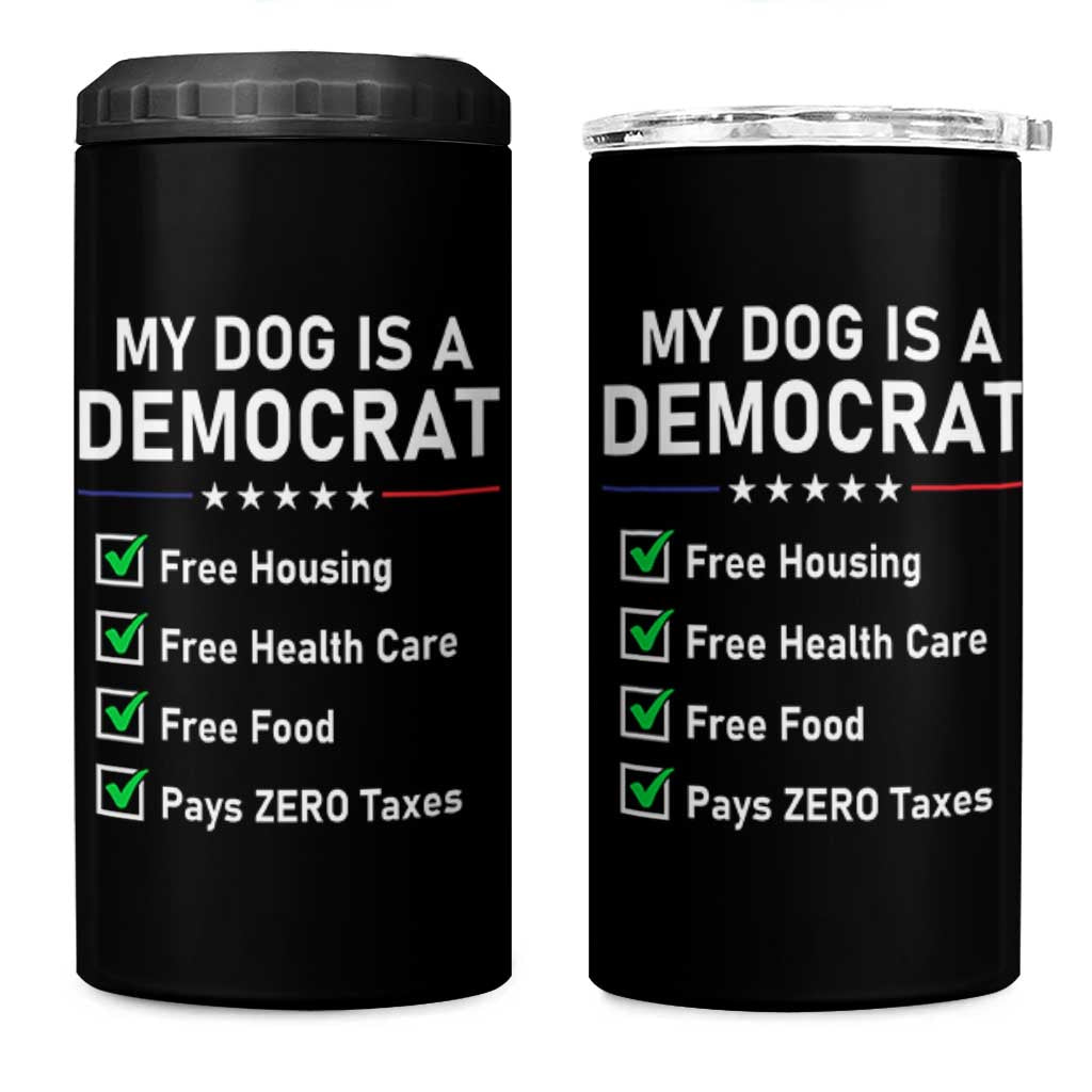 My Dog Is A Democrat Satirical Checklist 4 in 1 Can Cooler Tumbler Funny Conservative Humor Dog Owner Gifts