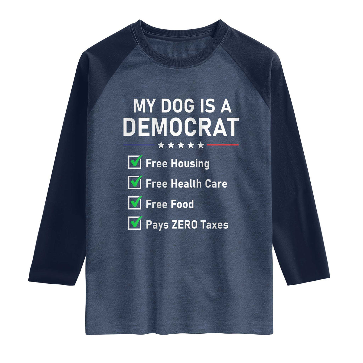 My Dog Is A Democrat Satirical Checklist Raglan Shirt Funny Conservative Humor Dog Owner Gifts