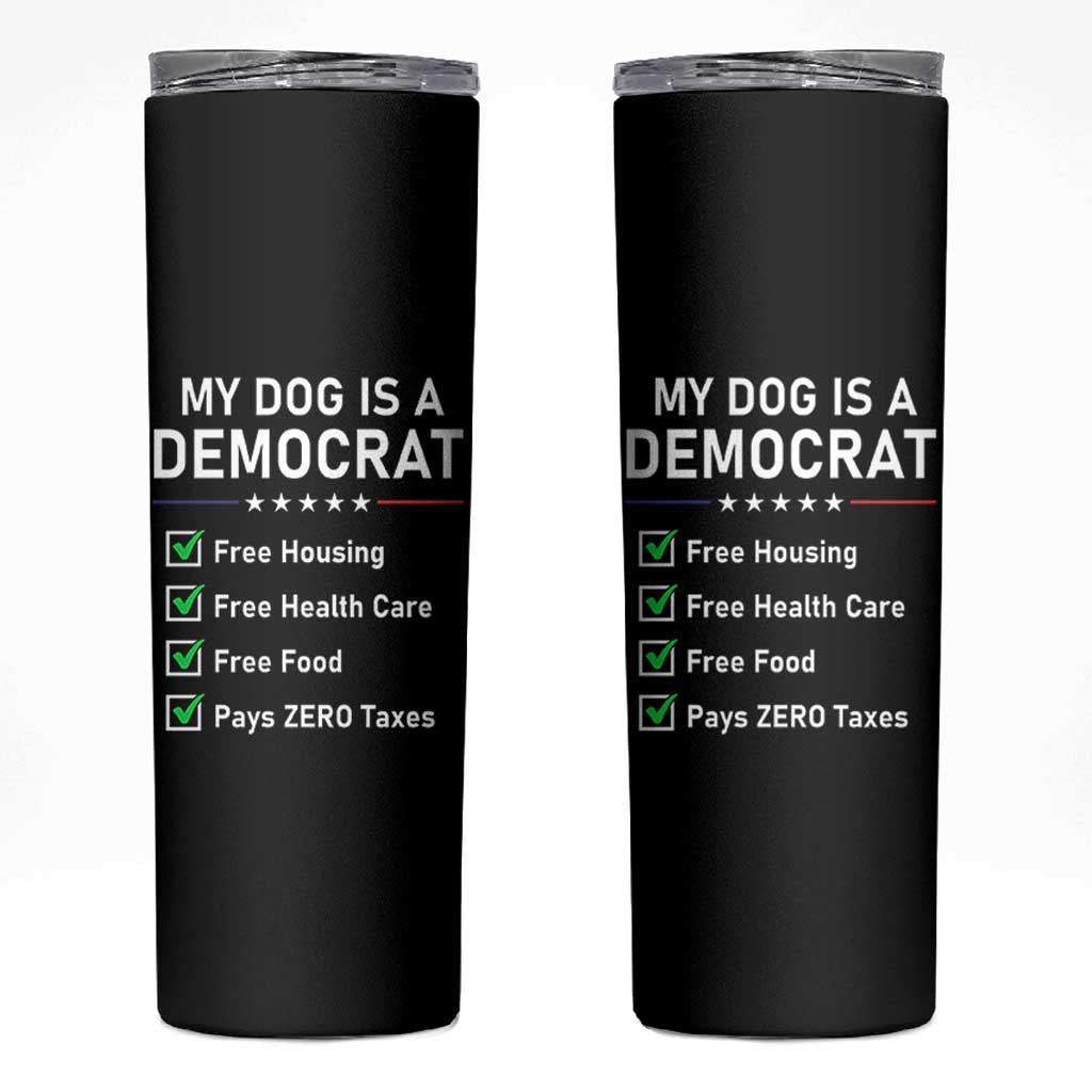 My Dog Is A Democrat Satirical Checklist Skinny Tumbler Funny Conservative Humor Dog Owner Gifts