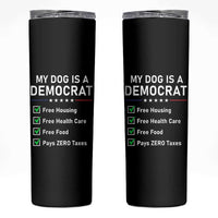 My Dog Is A Democrat Satirical Checklist Skinny Tumbler Funny Conservative Humor Dog Owner Gifts