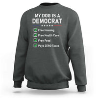 My Dog Is A Democrat Satirical Checklist Sweatshirt Funny Conservative Humor Dog Owner Gifts