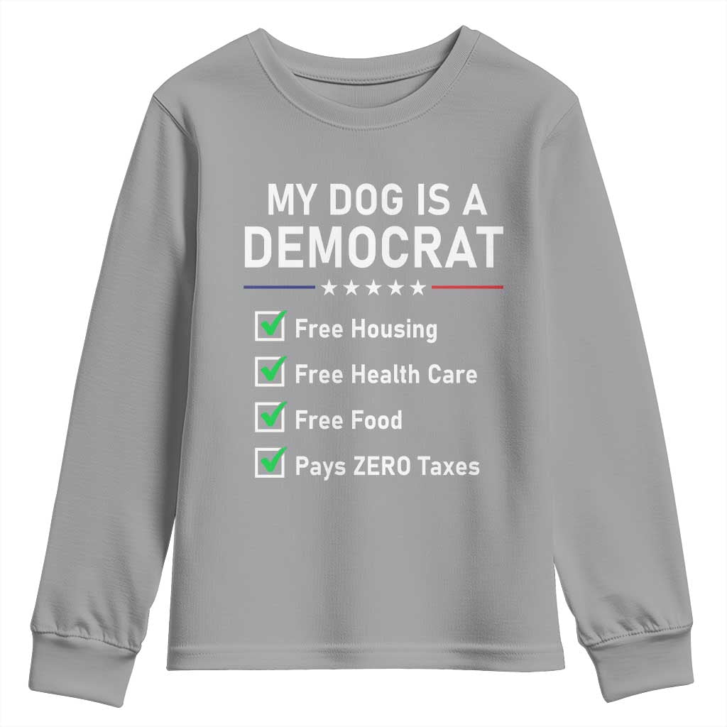 My Dog Is A Democrat Satirical Checklist Youth Sweatshirt Funny Conservative Humor Dog Owner Gifts