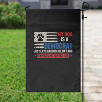 My Dog Is A Democrat American Paw Flag Patriotic Garden Flag Just Lays Around Expects To Be Fed Conservative Humor Dog Owner