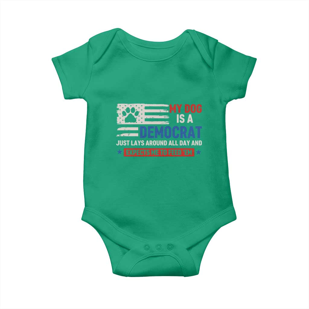 My Dog Is A Democrat American Paw Flag Patriotic Baby Onesie Just Lays Around Expects To Be Fed Conservative Humor Dog Owner