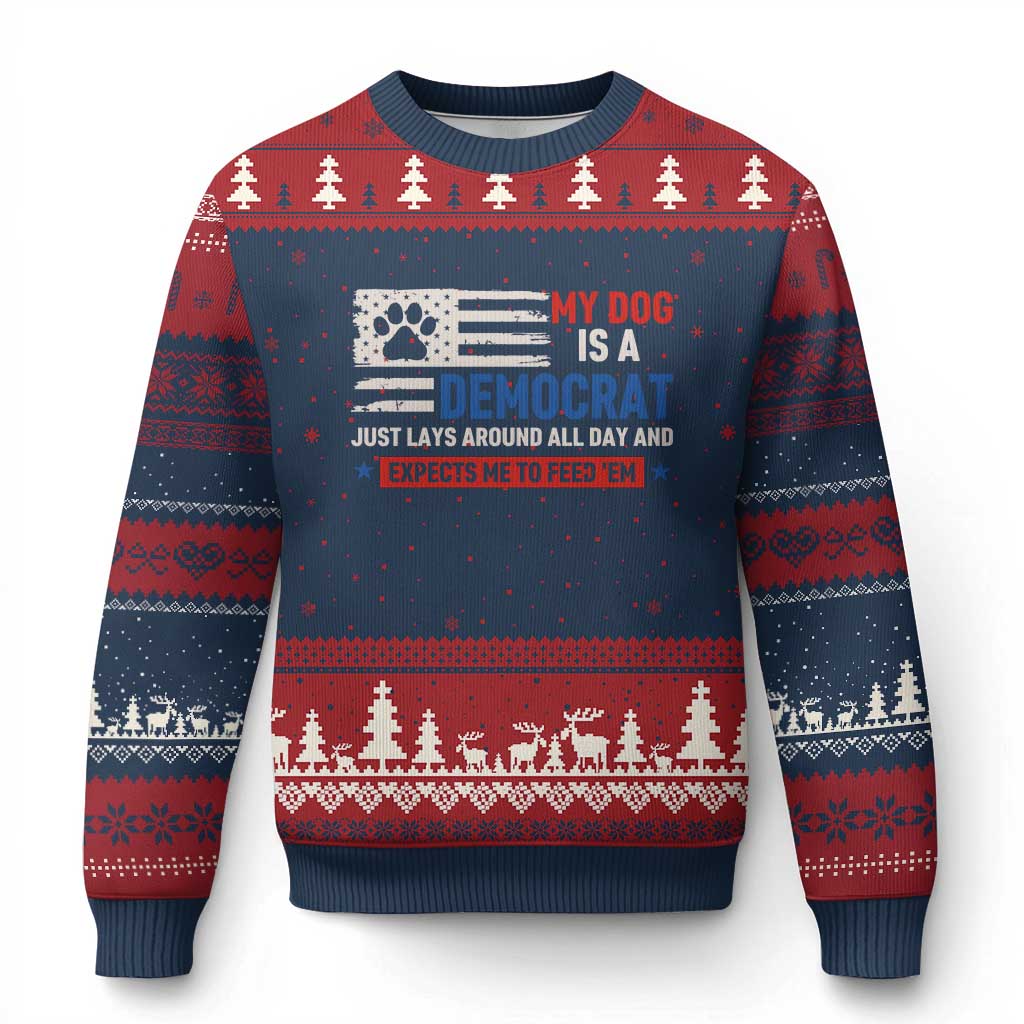 My Dog Is A Democrat American Paw Flag Patriotic Ugly Christmas Sweater Just Lays Around Expects To Be Fed Conservative Humor Dog Owner