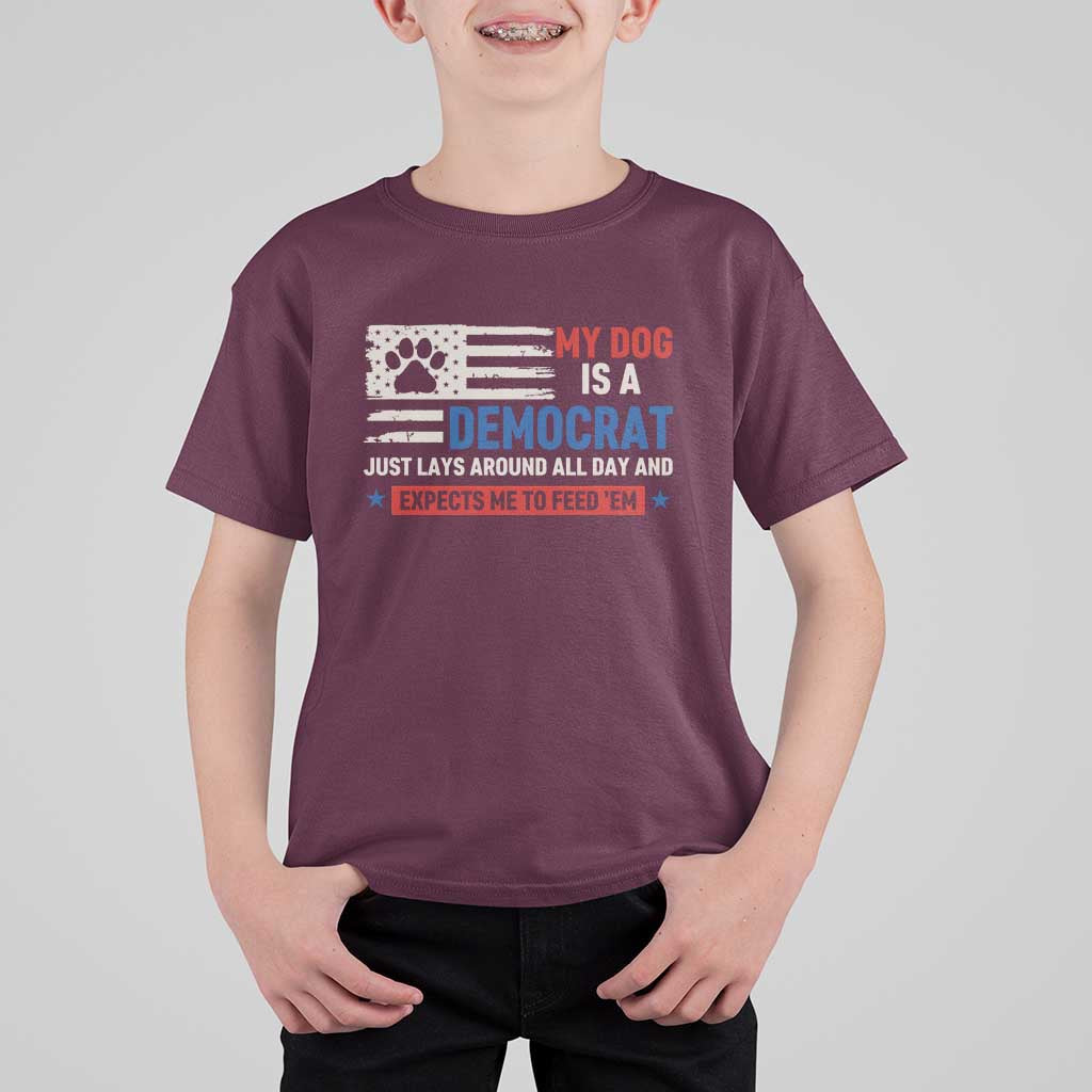 My Dog Is A Democrat American Paw Flag Patriotic T Shirt For Kid Just Lays Around Expects To Be Fed Conservative Humor Dog Owner