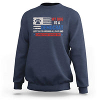 My Dog Is A Democrat American Paw Flag Patriotic Sweatshirt Just Lays Around Expects To Be Fed Conservative Humor Dog Owner
