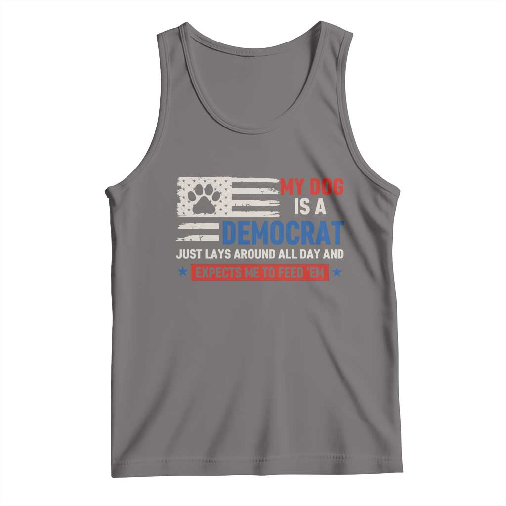 My Dog Is A Democrat American Paw Flag Patriotic Tank Top Just Lays Around Expects To Be Fed Conservative Humor Dog Owner
