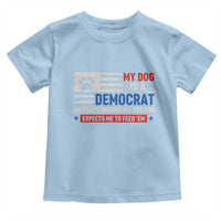 My Dog Is A Democrat American Paw Flag Patriotic Toddler T Shirt Just Lays Around Expects To Be Fed Conservative Humor Dog Owner