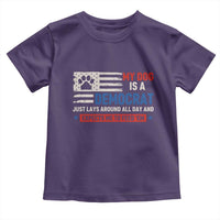 My Dog Is A Democrat American Paw Flag Patriotic Toddler T Shirt Just Lays Around Expects To Be Fed Conservative Humor Dog Owner