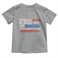 My Dog Is A Democrat American Paw Flag Patriotic Toddler T Shirt Just Lays Around Expects To Be Fed Conservative Humor Dog Owner