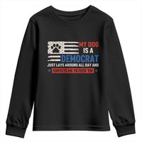 My Dog Is A Democrat American Paw Flag Patriotic Youth Sweatshirt Just Lays Around Expects To Be Fed Conservative Humor Dog Owner