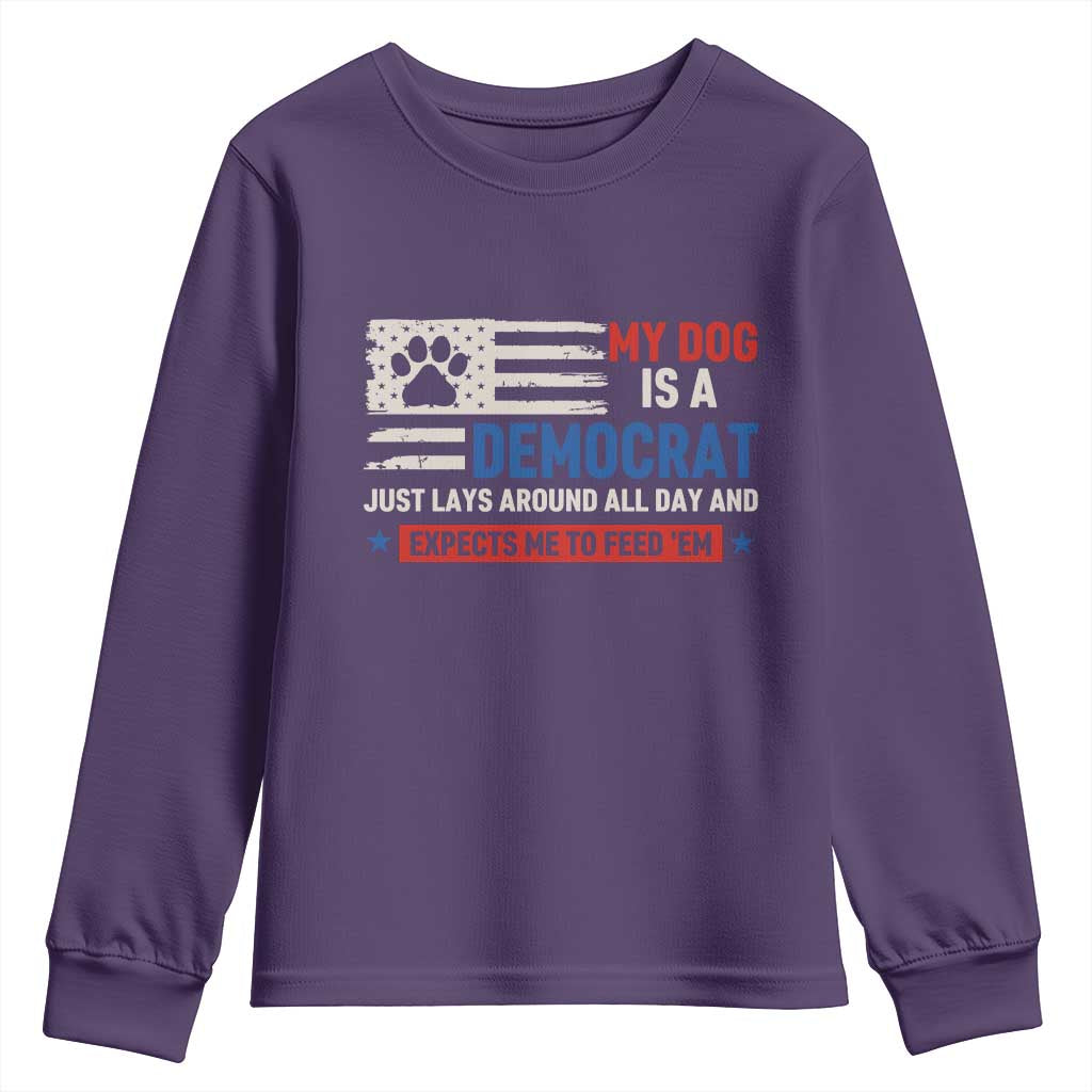 My Dog Is A Democrat American Paw Flag Patriotic Youth Sweatshirt Just Lays Around Expects To Be Fed Conservative Humor Dog Owner
