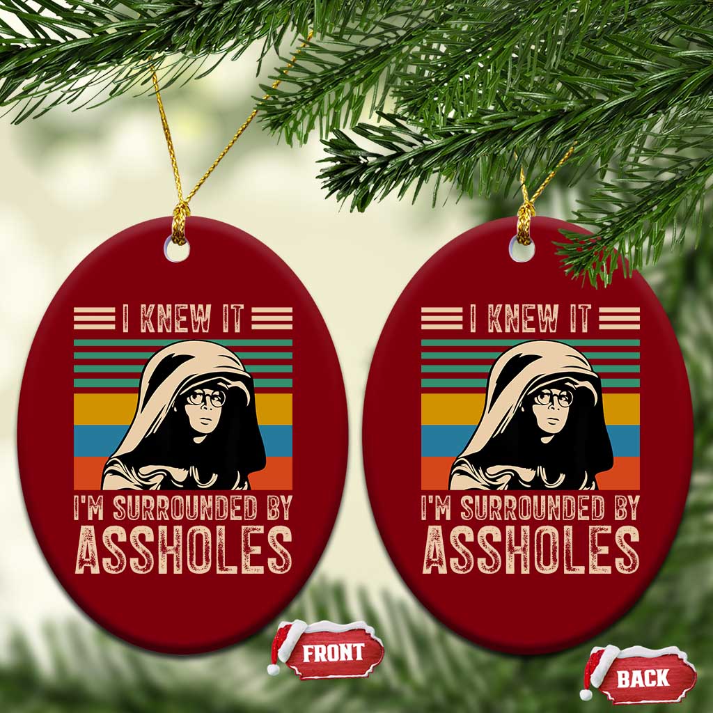 Funny I Knew It Im Surrounded by Axxholes Sci-fi Parody Ceramic Ornament Retro Sunset Space Vintage 1980s Movie Quote Inspo Meme