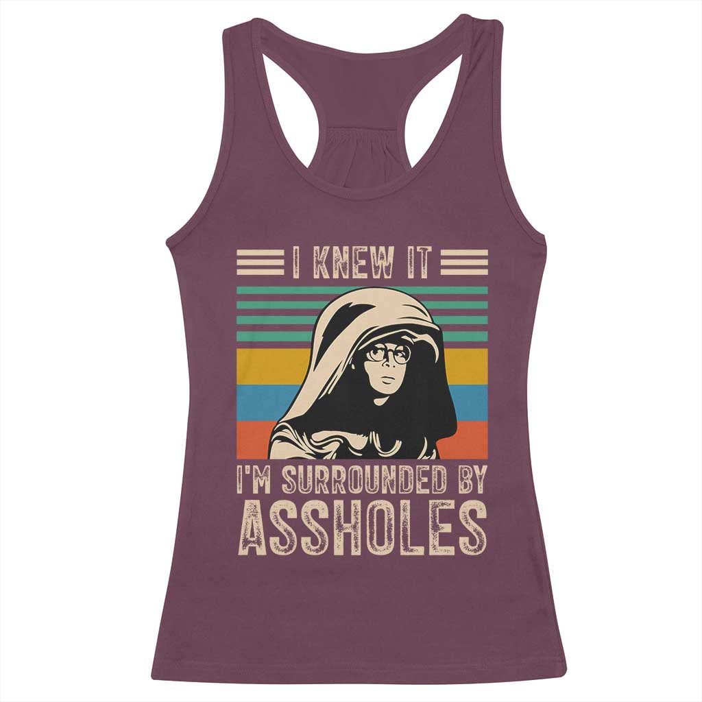 Funny I Knew It Im Surrounded by Axxholes Sci-fi Parody Racerback Tank Top Retro Sunset Space Vintage 1980s Movie Quote Inspo Meme