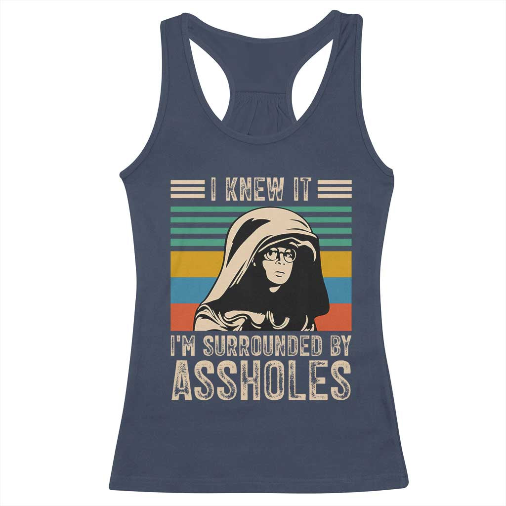 Funny I Knew It Im Surrounded by Axxholes Sci-fi Parody Racerback Tank Top Retro Sunset Space Vintage 1980s Movie Quote Inspo Meme