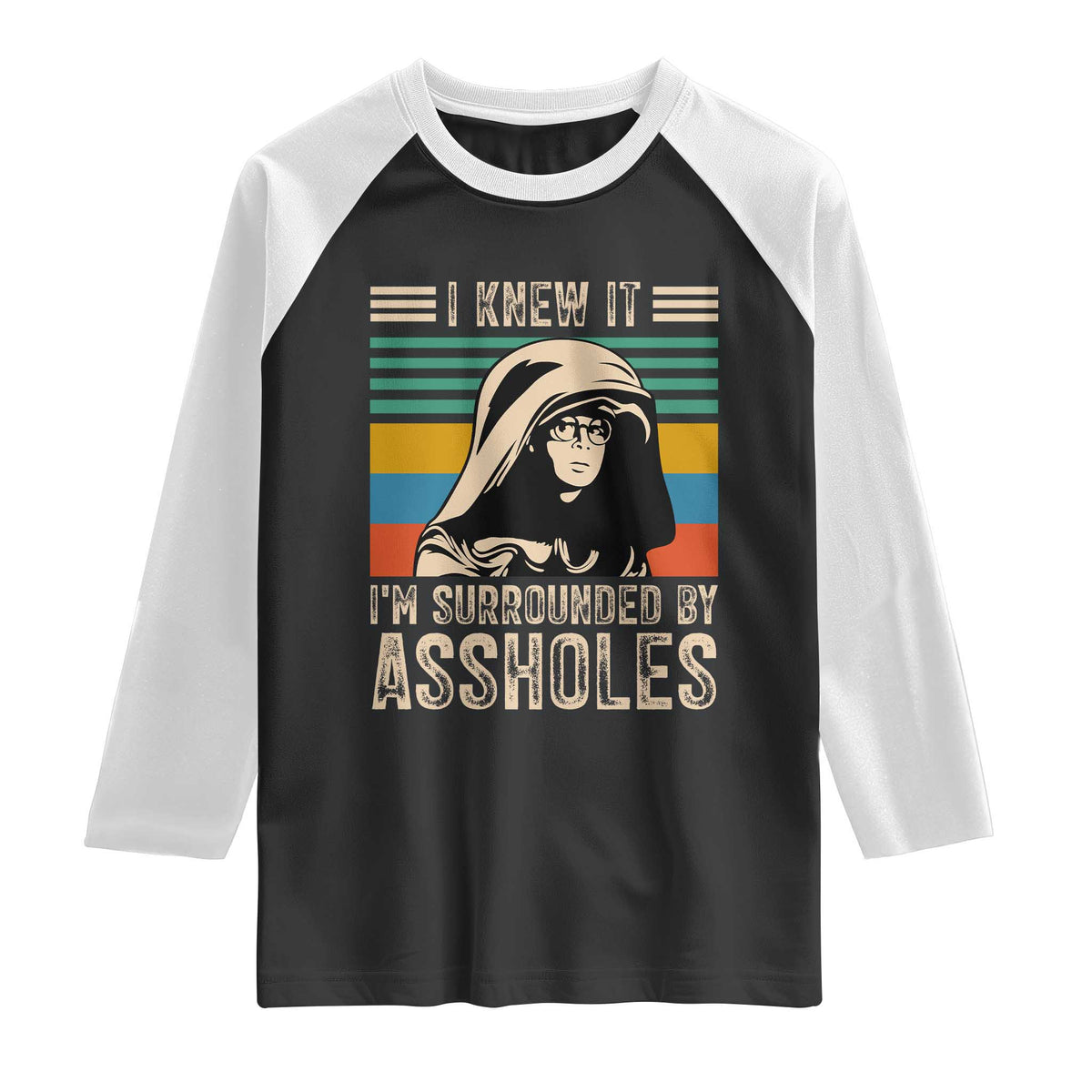 Funny I Knew It Im Surrounded by Axxholes Sci-fi Parody Raglan Shirt Retro Sunset Space Vintage 1980s Movie Quote Inspo Meme