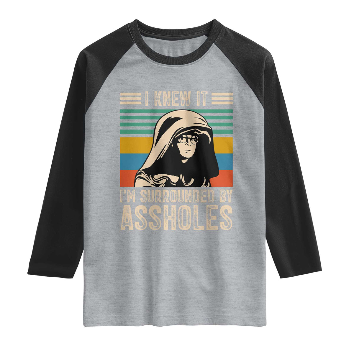 Funny I Knew It Im Surrounded by Axxholes Sci-fi Parody Raglan Shirt Retro Sunset Space Vintage 1980s Movie Quote Inspo Meme
