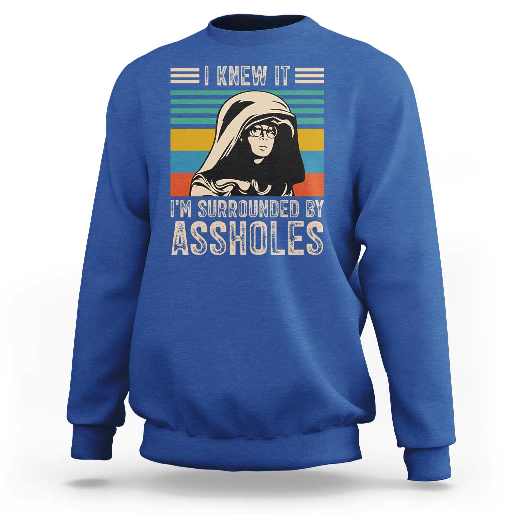 Funny I Knew It Im Surrounded by Axxholes Sci-fi Parody Sweatshirt Retro Sunset Space Vintage 1980s Movie Quote Inspo Meme
