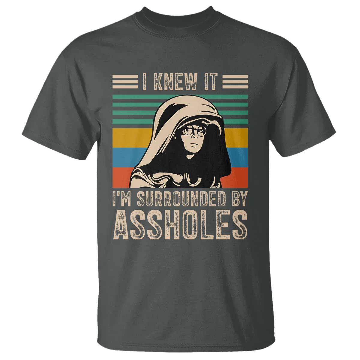 Funny I Knew It Im Surrounded by Axxholes Sci-fi Parody T Shirt Retro Sunset Space Vintage 1980s Movie Quote Inspo Meme