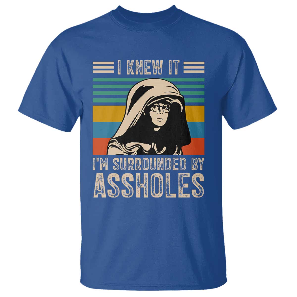 Funny I Knew It Im Surrounded by Axxholes Sci-fi Parody T Shirt Retro Sunset Space Vintage 1980s Movie Quote Inspo Meme