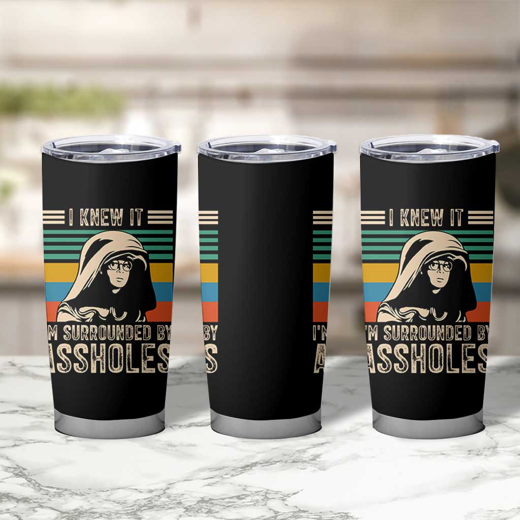 Funny I Knew It Im Surrounded by Axxholes Sci-fi Parody Tumbler Cup Retro Sunset Space Vintage 1980s Movie Quote Inspo Meme